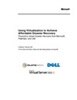 Using Virtualization to Achieve Affordable Disaster Recovery -- Physical-to-Virtual Disaster Recovery from Microsoft, PlateSpin, and Dell