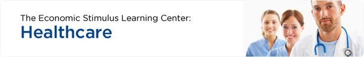 Economic Stimulus Learning Center - Healthcare