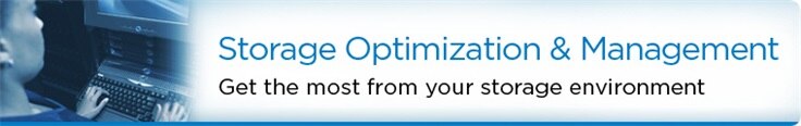 Dell Storage Optimization and Management helps you gain better insight into your storage operations.