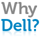 Why Dell?