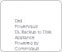 Dell PowerVault DL Backup to Disk Appliance Powered by CommVault: Backup-to-disk and Recovery with Depduplication White Paper Dell PowerVault DL Backup to Disk Appliance Powered by CommVault: Backup-to-disk and Recovery with Depduplication White Paper