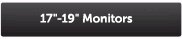 17” - 19” Monitors