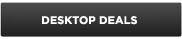 Desktop Deals
