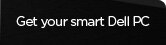 Get Your Smart Dell PC