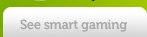 See smart gaming