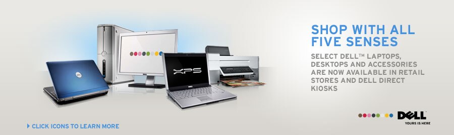Find Select Dell Products in retail store and in direct store at the closest location in your area.