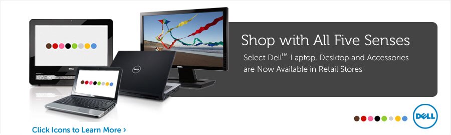 Find Select Dell Products in retail store and in direct store at the closest location in your area.