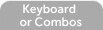 Keyboard or Combos