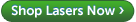 Shop Lasers Now