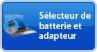 Sélecteur de batterie et adapteur