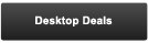 Desktop Deals