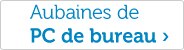 Aubaines de PC de bureau