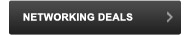 Networking Deals