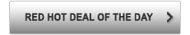 Red hot deal of the day