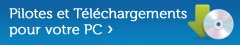 Pilotes et téléchargements pour votre PC
