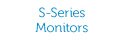 S-Series Monitors