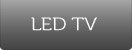 LED TV
