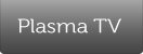 Plasma TV