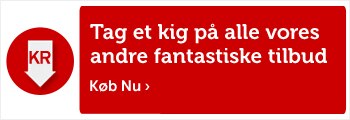 Tag et kig på alle vores andre fantastiske tilbud