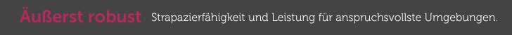 Äußerst robust