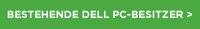 Bestehende Dell PC-Besitzer
