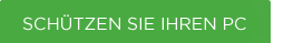 SCHÜTZEN SIE IHREN PC