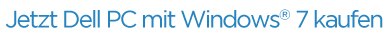Jetzt Dell PC mit Windows 7 kaufen