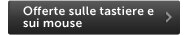 Offerte sulle tastiere e sui mouse