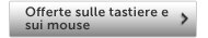 Offerte sulle tastiere e sui mouse
