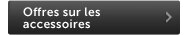 Offres sur les accessoires