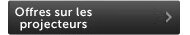 Offres sur les projecteurs