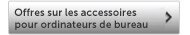 Offres sur les accessoires pour ordinateurs de bureau