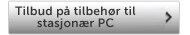 Tilbud på tilbehør til stasjonær PC