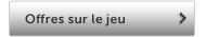 Offres sur le jeu