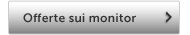 Offerte sui monitor