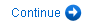 Continue
