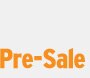 Pre-Sale