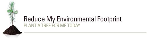 Reduce my environmental footprint. Plant a tree for me today.