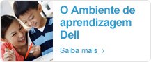 O Ambiente de aprendizagem Dell