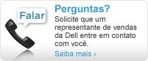 Perguntas? Solicite que um representante de vendas da Dell entre em contato com você.