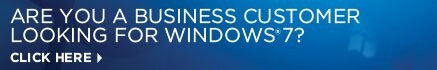 Are you a business customer looking for Windows 7?