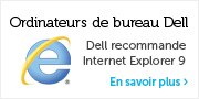 Dell recommande Internet Explorer 9