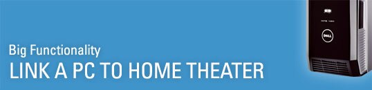 Link PC to Home Theater Systems