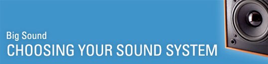 Choosing Your Sound System