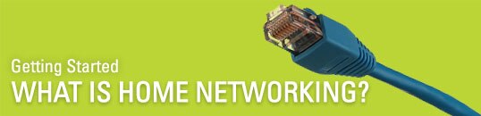What is Home Networking?