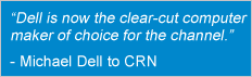 Dell is now the clear-cut computer maker of choice for the channel.