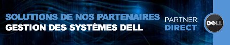 Solutions de nos partenaires Gestion des systèmes Dell