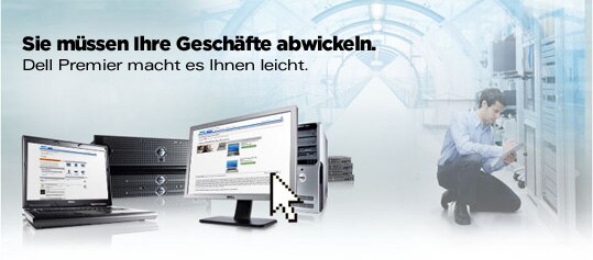 You've Got Business to Do. Dell Premier makes it easy.