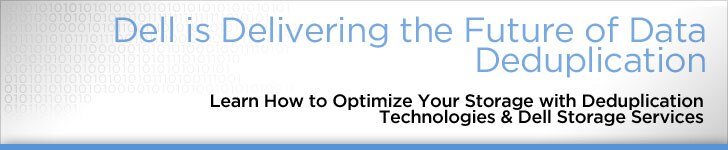 Dell is Delivering the Future of Data Deduplication
