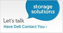 Have Dell contact you via email or by phone about your solutions needs